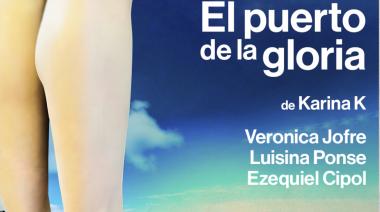 Dirigida por la multipremiada Karina K se viene el estreno de "El Puerto de la Gloria"