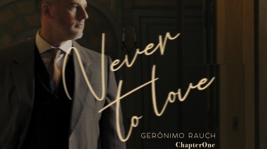 Gerónimo Rauch lanza su nuevo single "Never to Love" el viernes 17 de enero