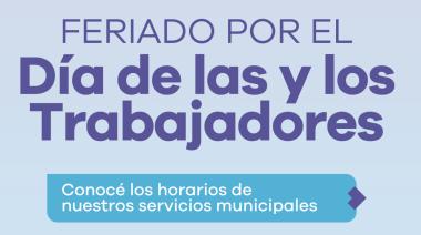 1º de Mayo: cómo funcionarán los servicios y espacios municipales durante el fin de semana largo