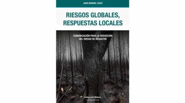 Juan Manuel Cozzi lanza “Riesgos globales, respuestas locales”: un libro clave para repensar la gestión de crisis desde América Latina