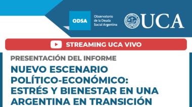 La UCA presenta nuevos datos sobre la deuda social en Argentina: estrés y bienestar en una etapa de transición