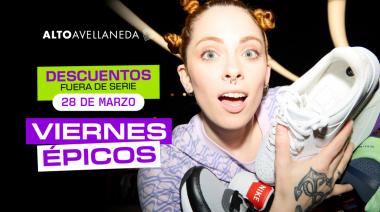 Viernes épicos en Alto Avellaneda: Descuentos, regalos y beneficios exclusivos