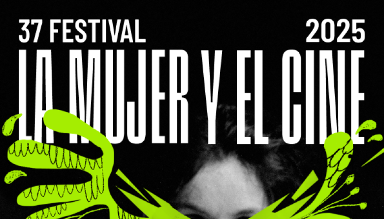 37 Festival La Mujer y el Cine