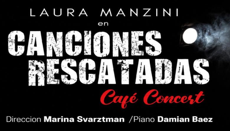 “Canciones rescatadas”: Laura Manzini revive los clásicos del café concert de los ’60 y ’70