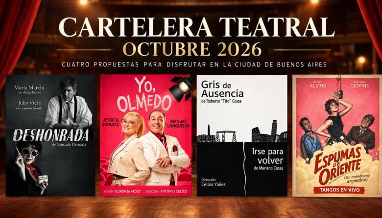 Cuatro propuestas teatrales para disfrutar en octubre en la Ciudad de Buenos Aires