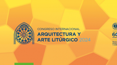 Se viene un atractivo Congreso Internacional de Arquitectura y Arte Litúrgico