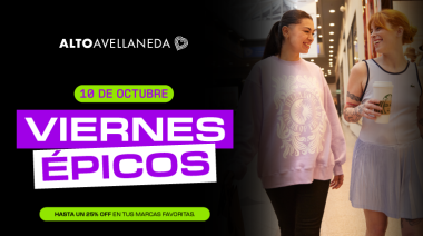 Vuelven los “Viernes Épicos” a Alto Avellaneda: hasta 25% off con ¡appa!