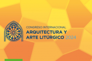 Se viene un atractivo Congreso Internacional de Arquitectura y Arte Litúrgico