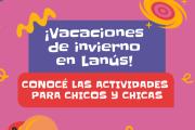 Vacaciones de invierno: Lanús Gobierno seguirá ofreciendo numerosas propuestas gratuitas