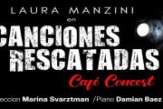 “Canciones rescatadas”: Laura Manzini revive los clásicos del café concert de los ’60 y ’70